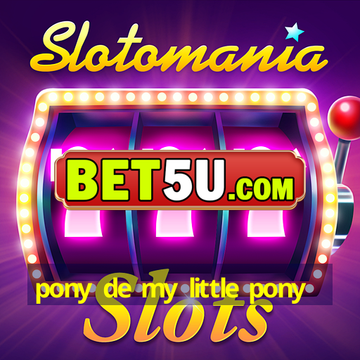 pony de my little pony